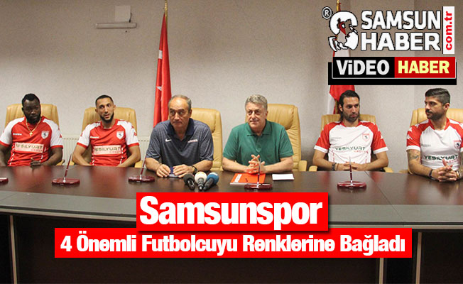 Samsunspor 4 Önemli Futbolcuyu Renklerine Bağladı