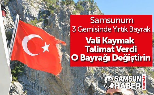 Samsun Valisi Osman Kaymak, Bayrak için Talimat Verdi