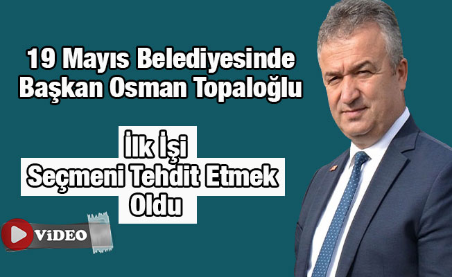 Osman Topaloğlu'nun İlk Açıklaması, Tehdit Oldu