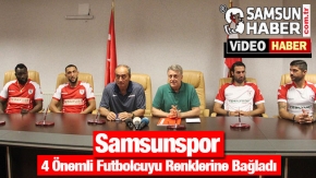Samsunspor 4 Önemli Futbolcuyu Renklerine Bağladı