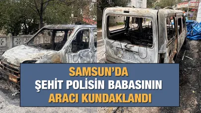 Samsun’da Şehit Polisin Babasının Aracı Kundaklandı