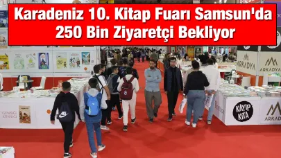 Karadeniz 10. Kitap Fuarı Samsun'da 250 Bin Ziyaretçi Bekliyor