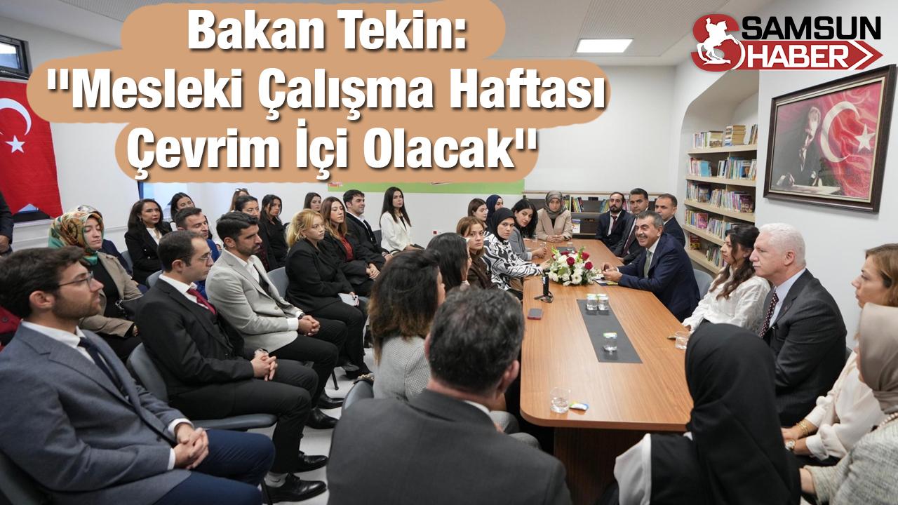 Bakan Tekin: "Mesleki Çalışma Haftası Çevrim İçi Olacak"