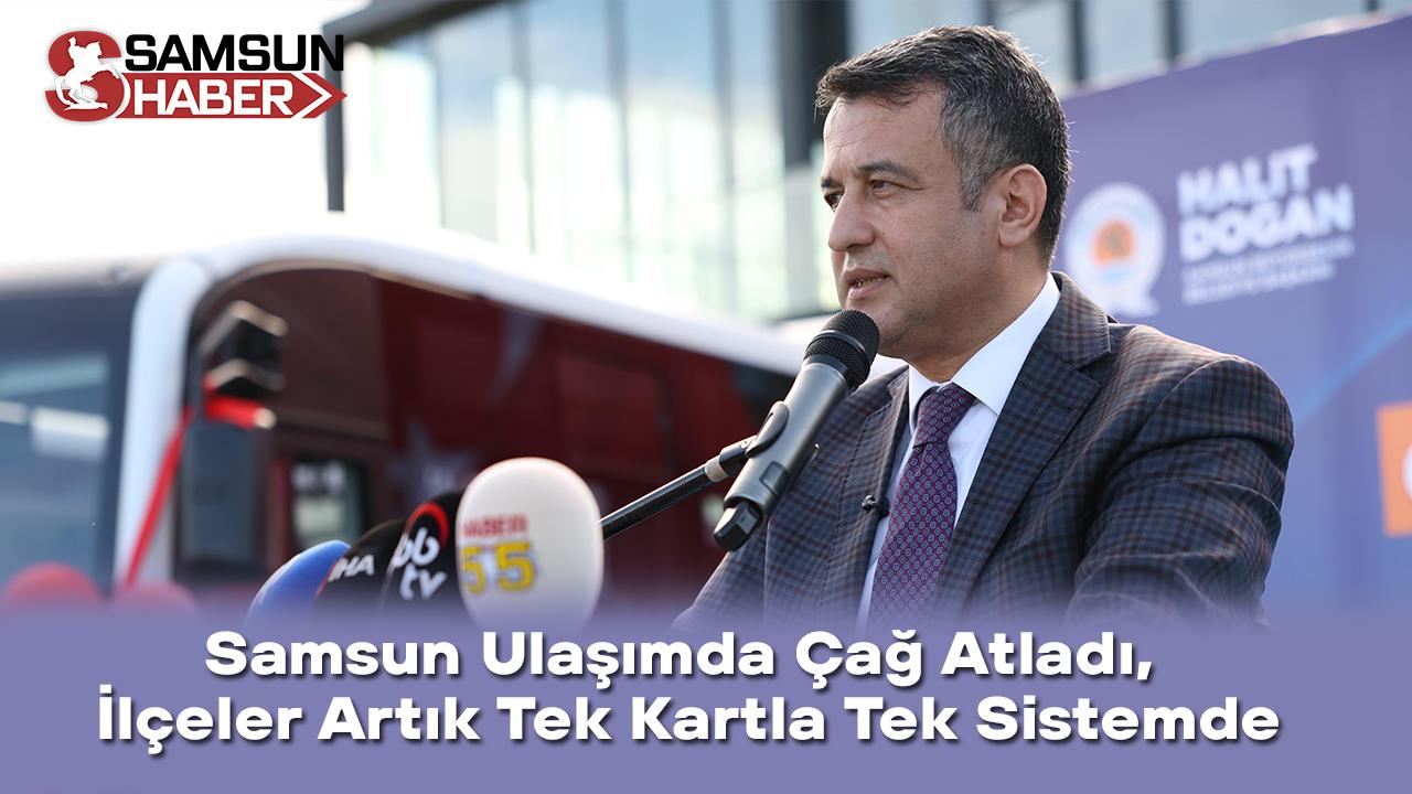 Samsun Ulaşımda Çağ Atladı, İlçeler Artık Tek Kartla Tek Sistemde
