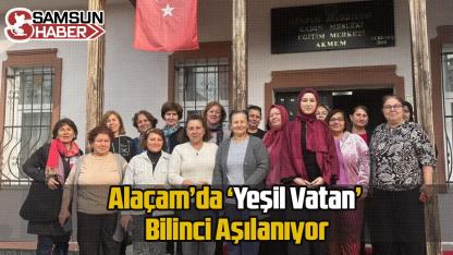 Alaçam’da ‘Yeşil Vatan’ Bilinci Aşılanıyor
