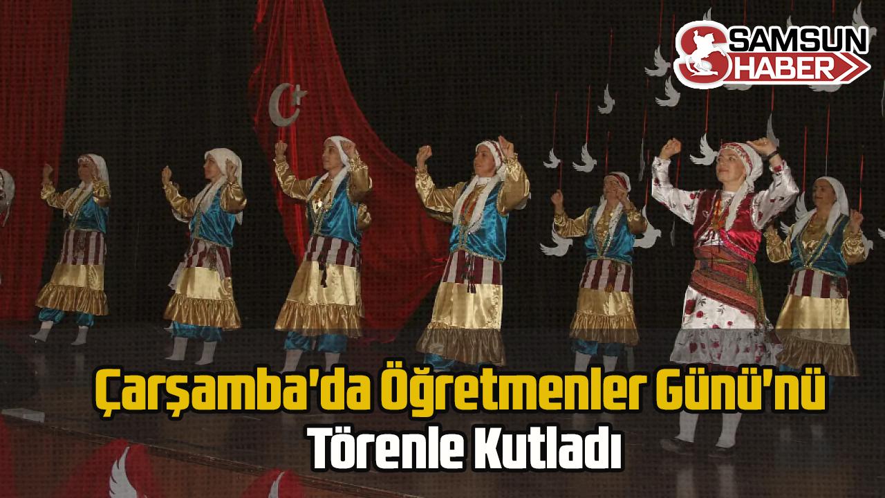 Çarşamba'da Öğretmenler Günü'nü Törenle Kutladı