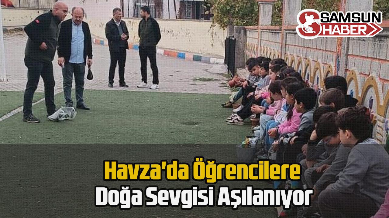 Havza'da Öğrencilere Doğa Sevgisi Aşılanıyor