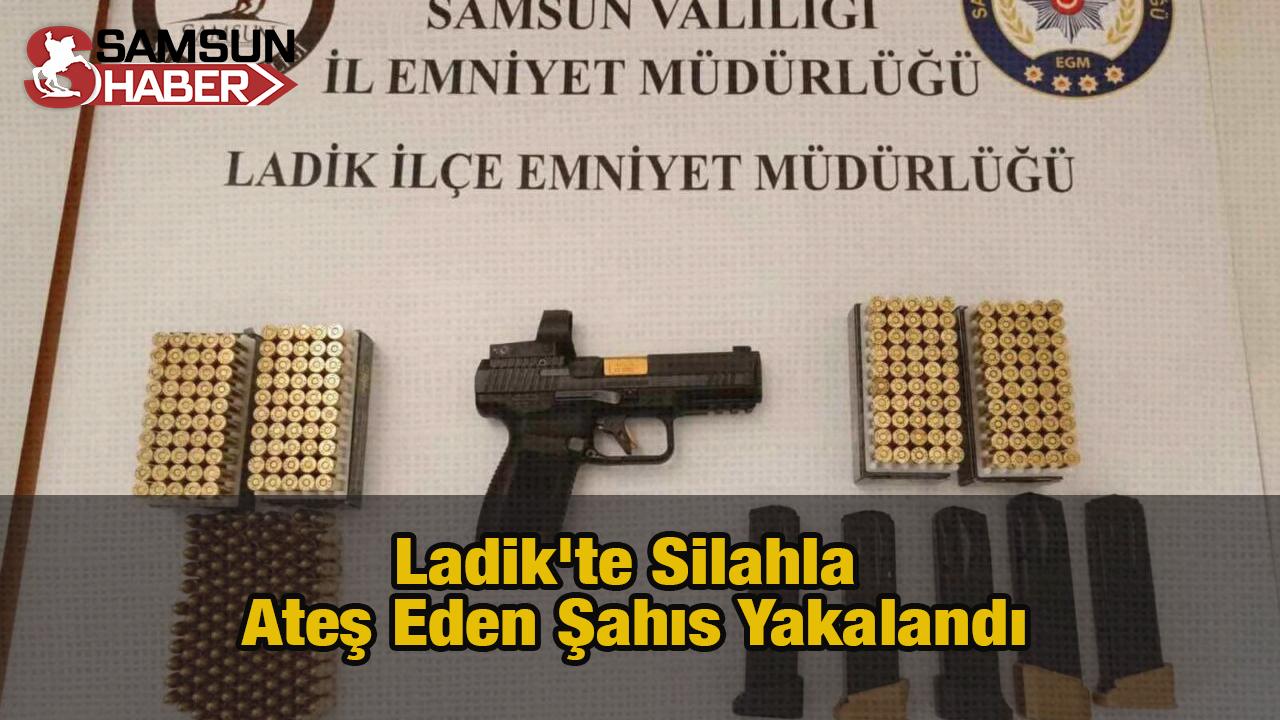 Ladik'te Silahla Ateş Eden Şahıs Yakalandı