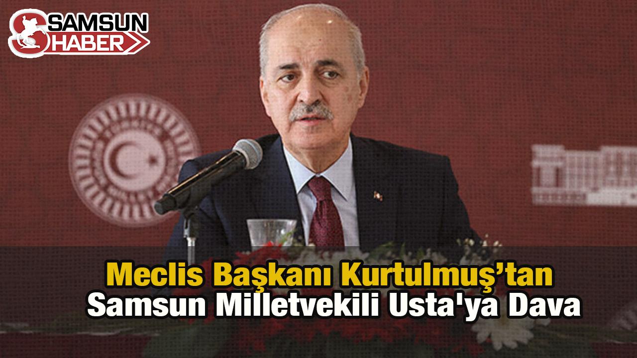 Meclis Başkanı&#039;ndan Samsun Milletvekili Usta&#039;ya Dava
