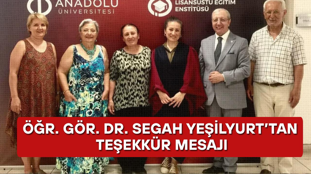 ÖĞR. GÖR. DR. SEGAH YEŞİLYURT’TAN TEŞEKKÜR MESAJI