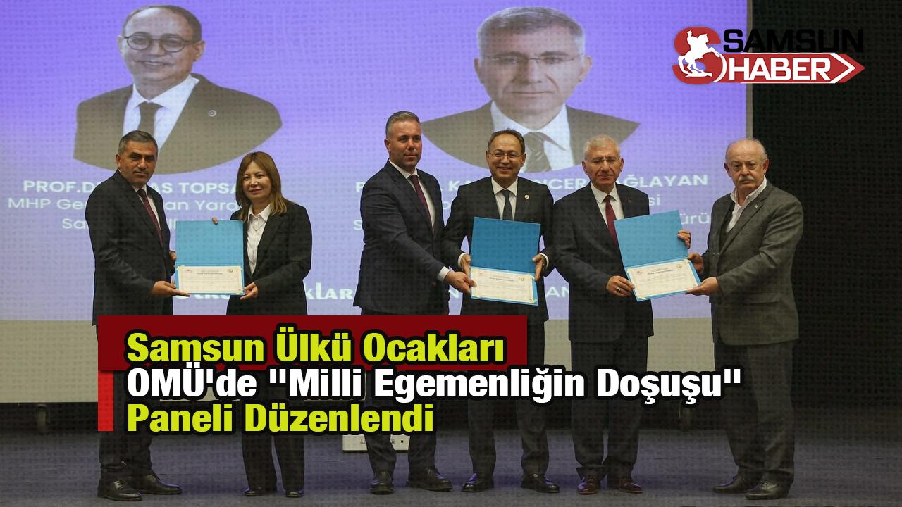 OMÜ&#039;de &quot;Milli Egemenliğin Doşuşu&quot; Paneli Düzenlendi