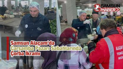 Samsun Alaçam'da Çarşamba Pazarı Sabahlarında Çorba İkramı
