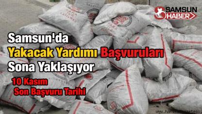 Samsun'da Yakacak Yardımı Başvuruları Sona Yaklaşıyor