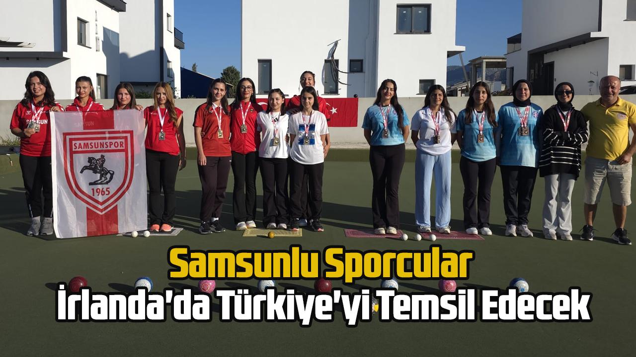 Samsunlu Sporcular İrlanda&#039;da Türkiye&#039;yi Temsil Edecek