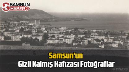 Samsun'un Gizli Kalmış Hafızası Fotoğraflar