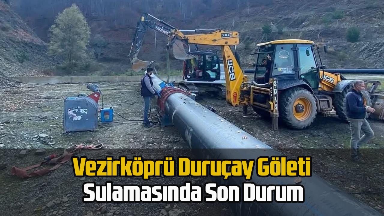 Vezirköprü Duruçay Göleti Sulamasında Son Durum