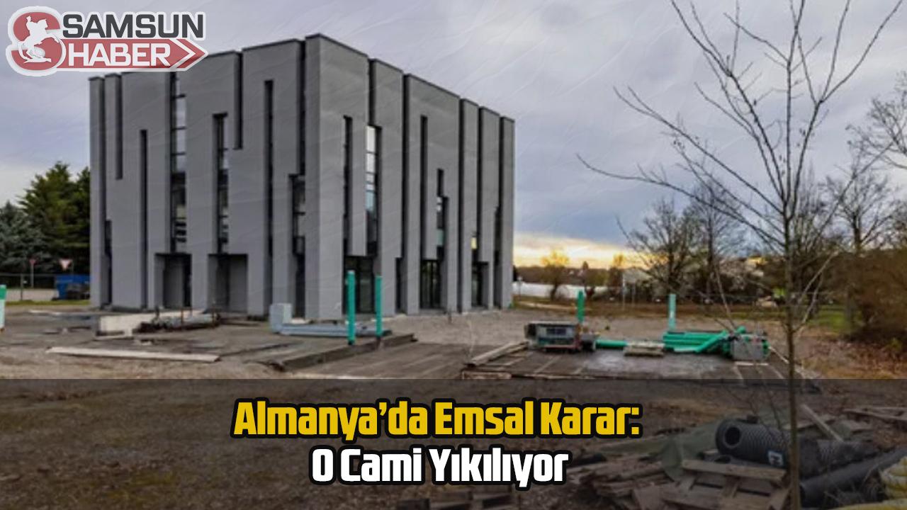Almanya’da Emsal Karar: O Cami Yıkılıyor