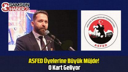 ASFED Üyelerine Büyük Müjde! O Kart Geliyor