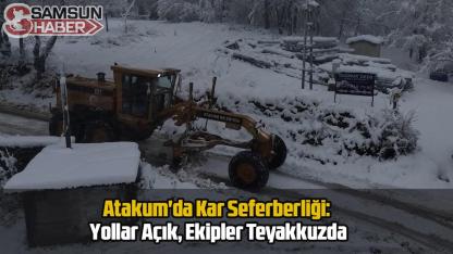 Atakum'da Kar Seferberliği: Yollar Açık, Ekipler Teyakkuzda