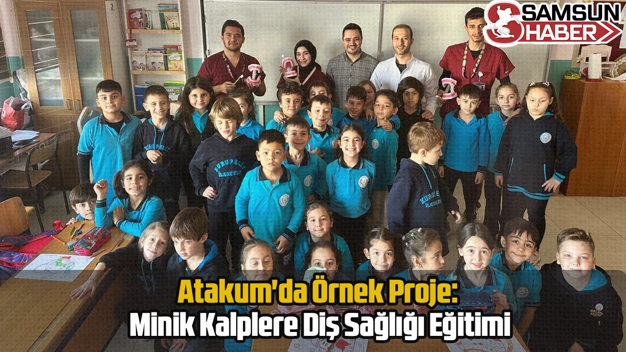 Atakum&#039;da Örnek Proje: Minik Kalplere Diş Sağlığı Eğitimi