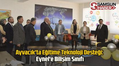 Ayvacık'ta Eğitime Teknoloji Desteği: Eynel'e Bilişim Sınıfı