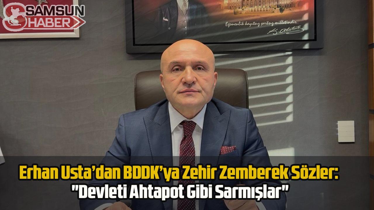 BDDK'dan Tarihi İtiraf mı? Erhan Usta "Devlet Ahtapot Gibi Sarılmış" Dedi