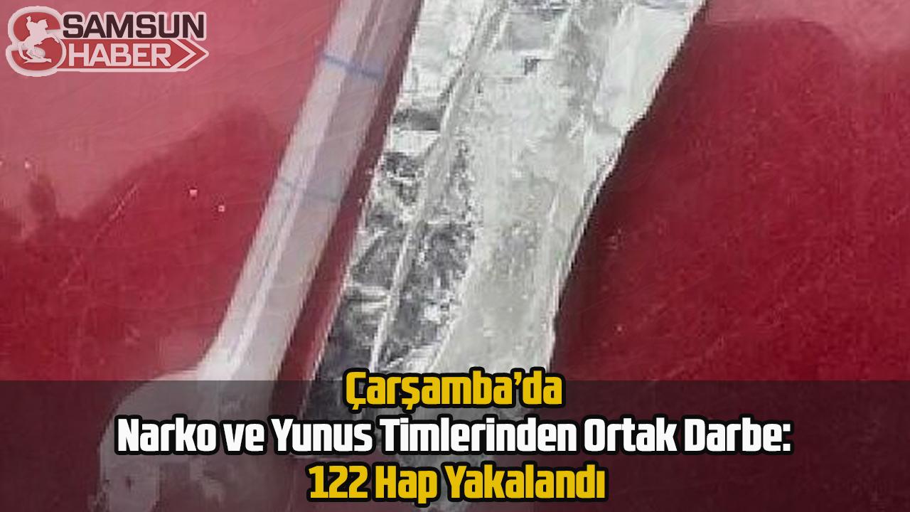 Çarşamba’da Narko ve Yunus Timlerinden Ortak Darbe: 122 Hap Yakalandı