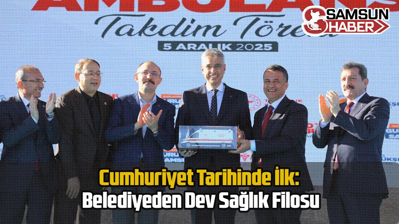 Cumhuriyet Tarihinde İlk: Belediyeden Dev Sağlık Filosu