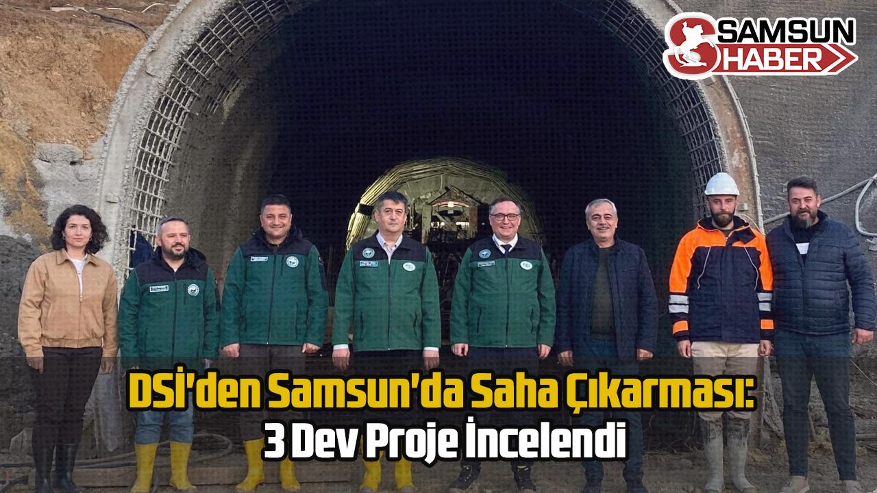 DSİ&#039;den Samsun&#039;da Saha Çıkarması: 3 Dev Proje İncelendi