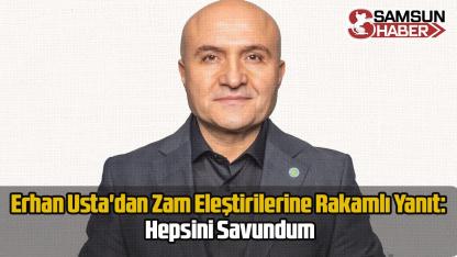 Erhan Usta'dan Zam Eleştirilerine Rakamlı Yanıt: Hepsini Savundum