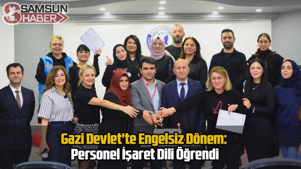 Gazi Devlet'te Engelsiz Dönem: Personel İşaret Dili Öğrendi