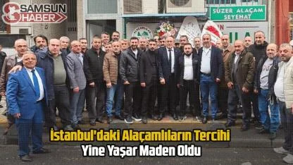 İstanbul'daki Alaçamlıların Tercihi Yine Yaşar Maden Oldu