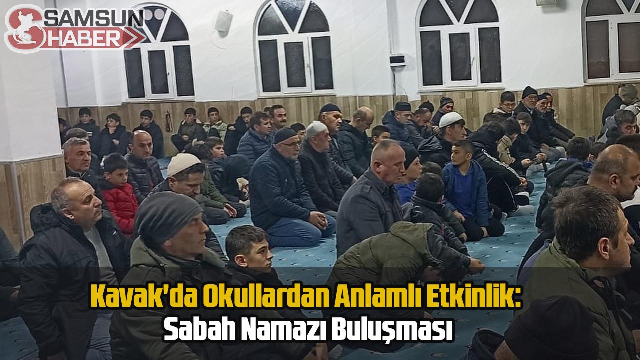 Kavak'da Okullardan Anlamlı Etkinlik: Sabah Namazı Buluşması