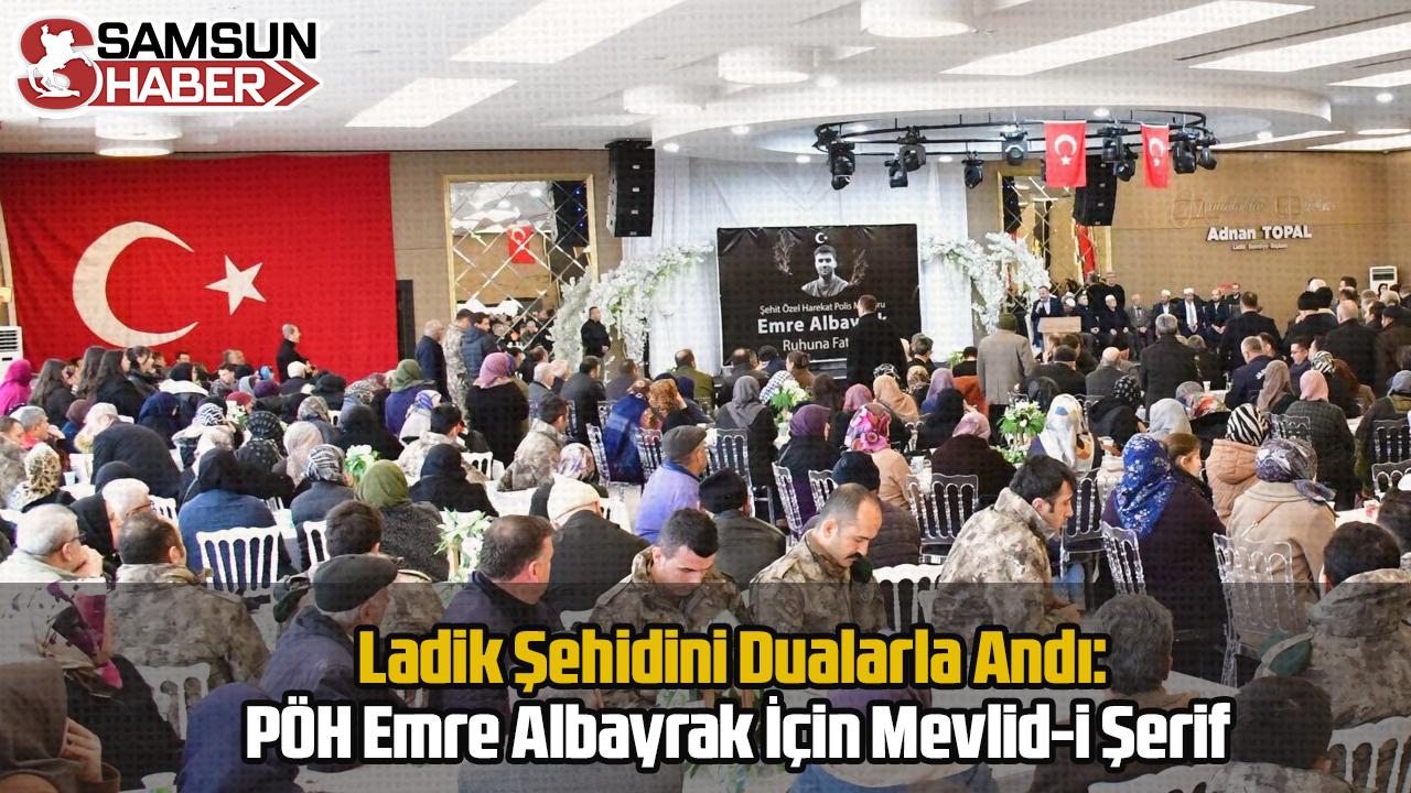 Ladik Şehidini Dualarla Andı: PÖH Emre Albayrak İçin Mevlid-i Şerif