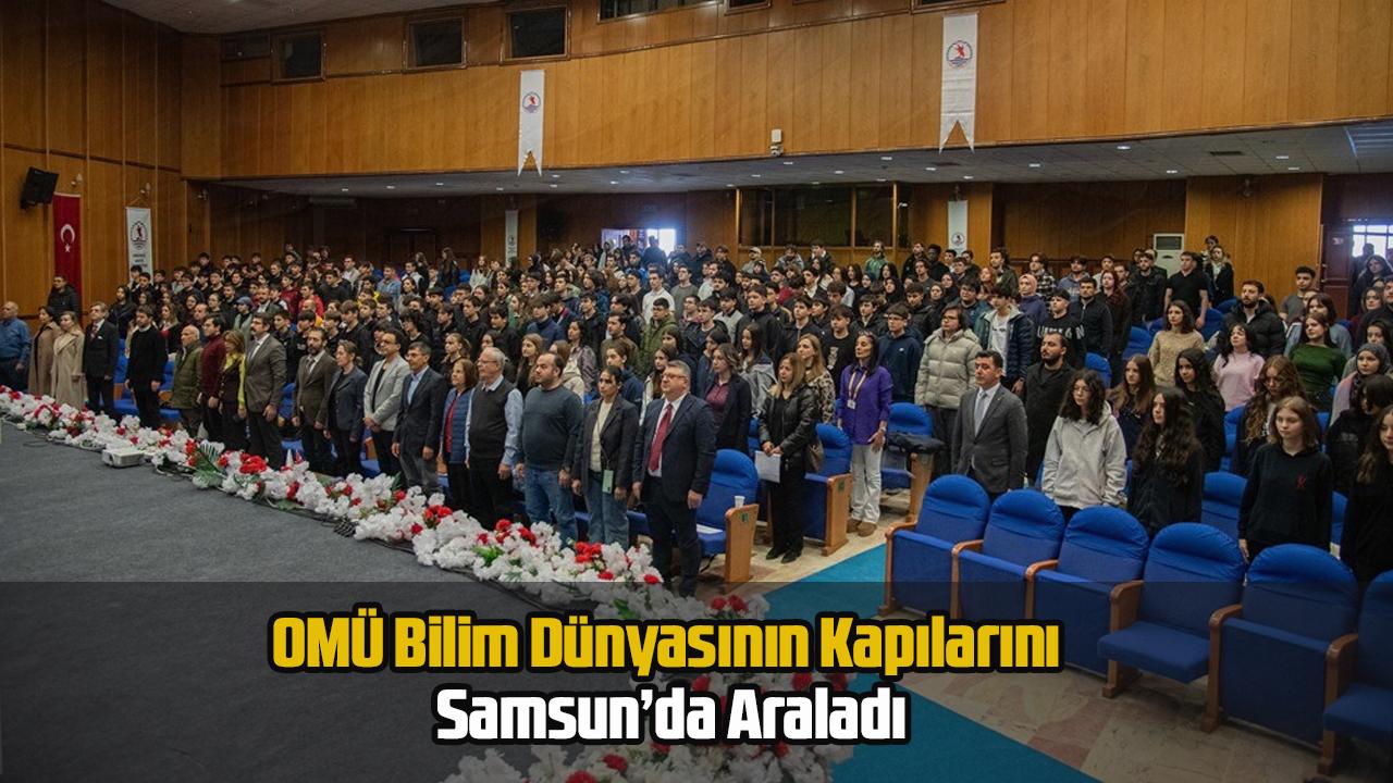 OMÜ Bilim Dünyasının Kapılarını Samsun’da Araladı