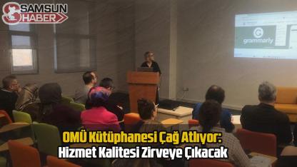 OMÜ Kütüphanesi Çağ Atlıyor: Hizmet Kalitesi Zirveye Çıkacak