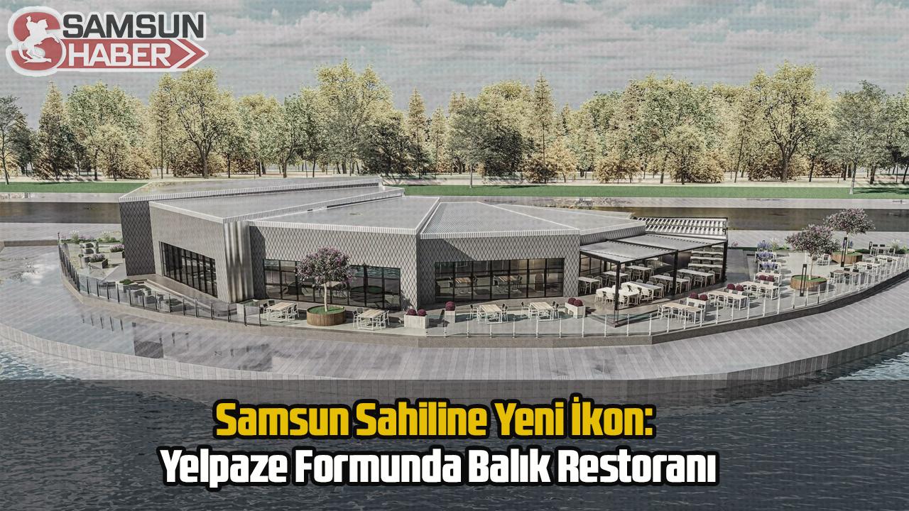 Samsun Sahiline Yeni İkon: Yelpaze Formunda Balık Restoranı