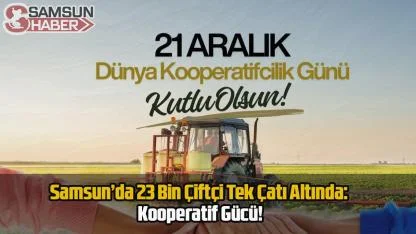 Samsun’da 23 Bin Çiftçi Tek Çatı Altında: Kooperatif Gücü!