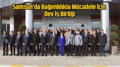 Samsun’da Bağımlılıkla Mücadele İçin Dev İş Birliği