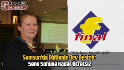 Samsun'da Eğitimde Dev Destek: Sene Sonuna Kadar Ücretsiz
