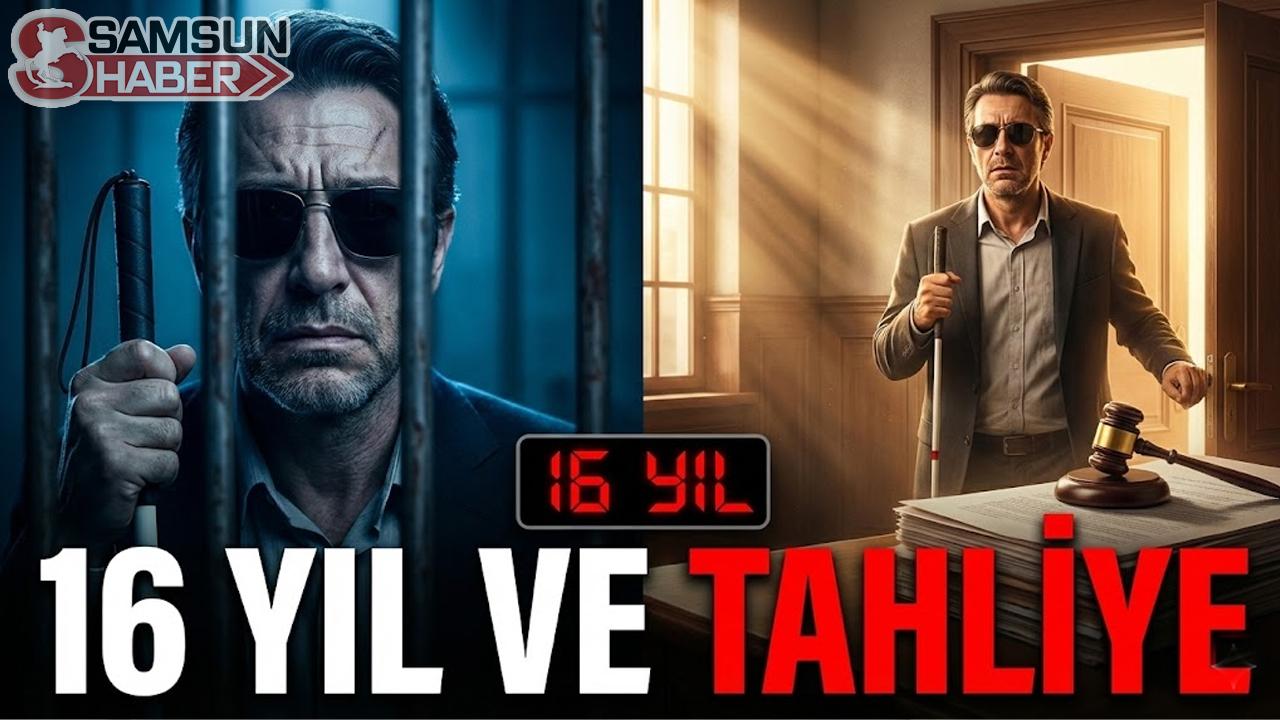 Samsun'da Görme Engelliye 16 Yıl Hapis ve Tahliye Kararı