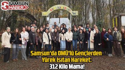 Samsun'da OMÜ'lü Gençlerden Yürek Isıtan Hareket: 312 Kilo Mama!