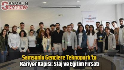 Samsunlu Gençlere Teknopark’ta Kariyer Kapısı: Staj ve Eğitim Fırsatı