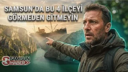 Samsun’un Turizm Yıldızları: Bu 4 İlçeyi Görmeden Gitmeyin!