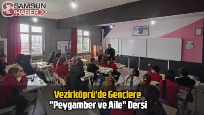 Vezirköprü'de Gençlere "Peygamber ve Aile" Dersi