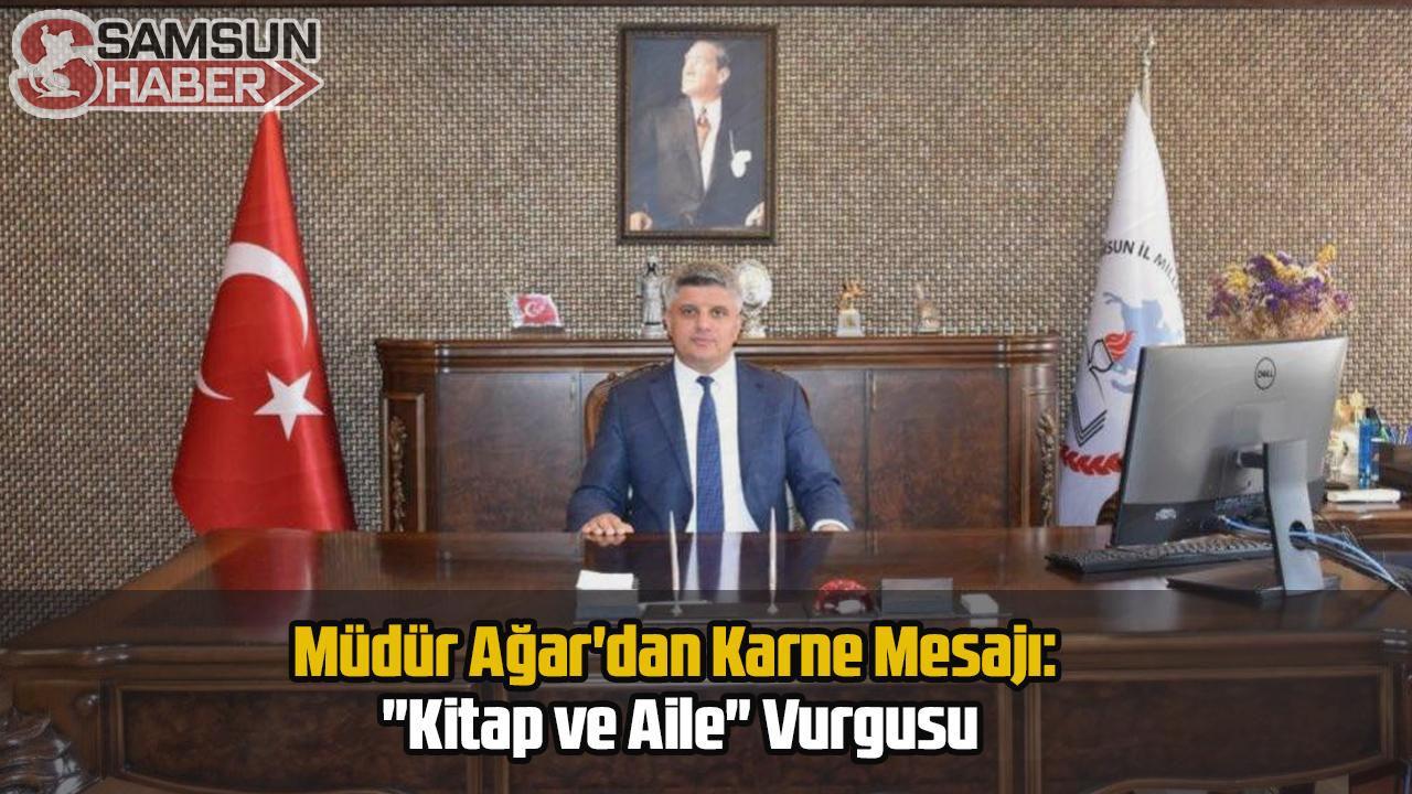 Müdür Ağar'dan Karne Mesajı: "Kitap ve Aile" Vurgusu